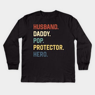 Fathers Day Shirt Husband Daddy Pop Protector Hero Gift Kids Long Sleeve T-Shirt